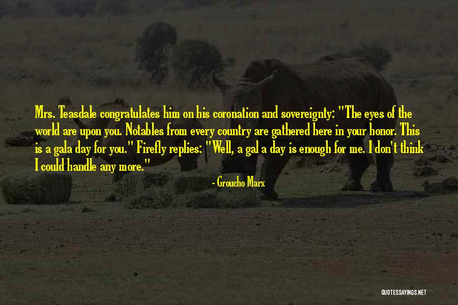 Gala Day Quotes By Groucho Marx Gala Day Quotes By Groucho Marx