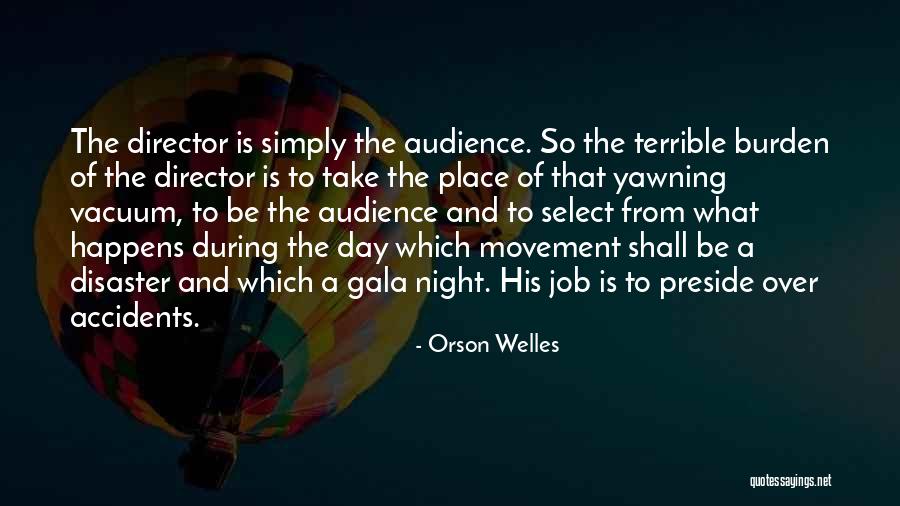 Gala Day Quotes By Orson Welles Gala Day Quotes By Orson Welles