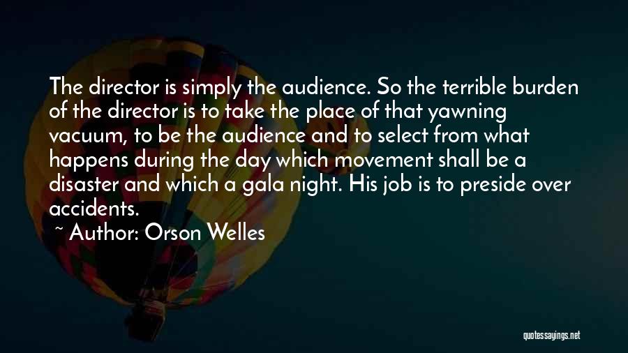 Gala Night Quotes By Orson Welles