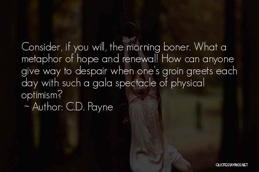 Gala Quotes By C.D. Payne