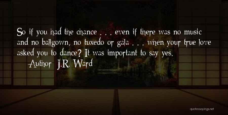 Gala Quotes By J.R. Ward