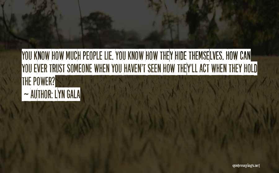 Gala Quotes By Lyn Gala