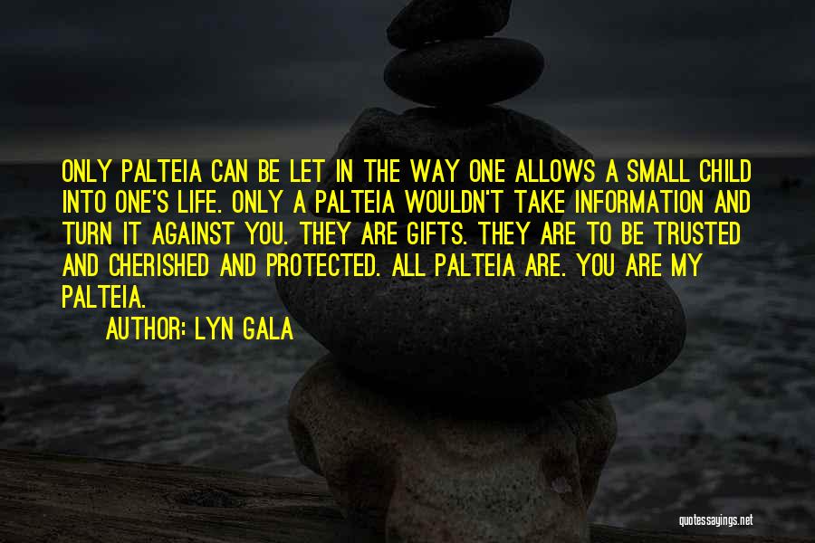 Gala Quotes By Lyn Gala