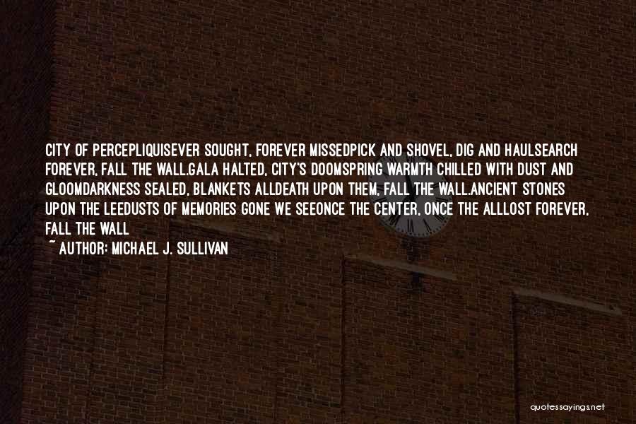 Gala Quotes By Michael J. Sullivan