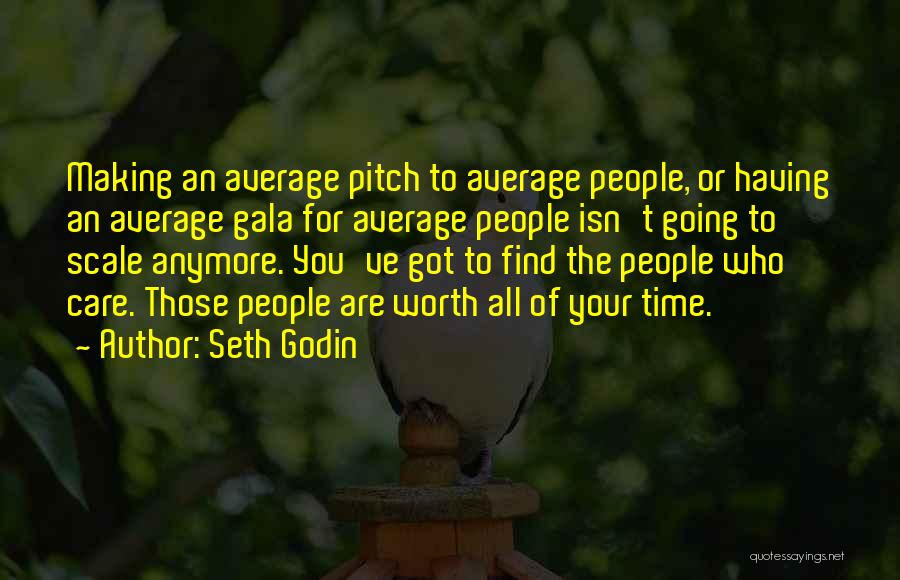 Gala Quotes By Seth Godin