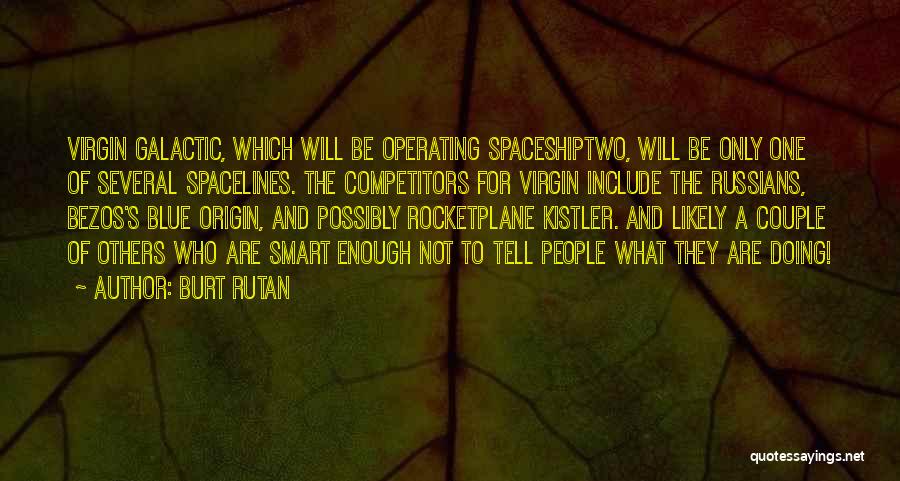 Galactic Quotes By Burt Rutan