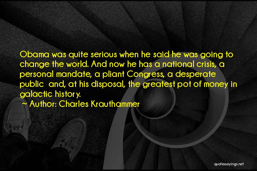 Galactic Quotes By Charles Krauthammer