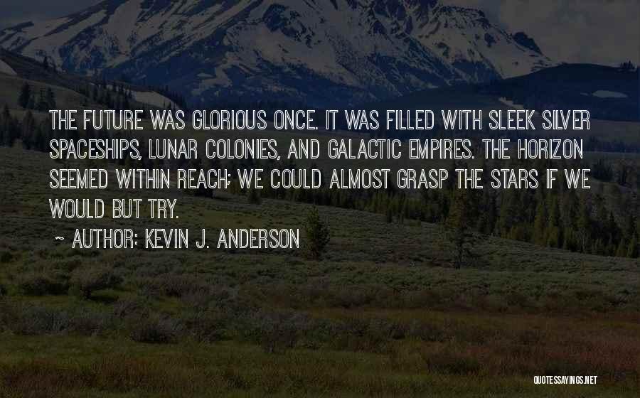 Galactic Quotes By Kevin J. Anderson