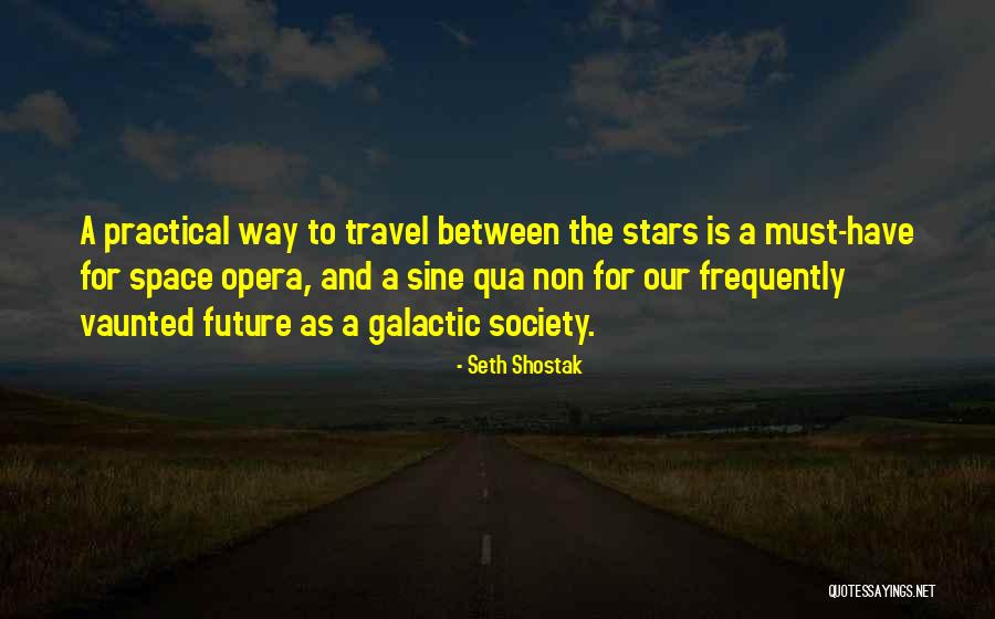 Galactic Quotes By Seth Shostak