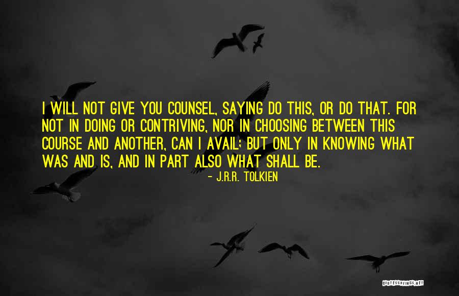 Galadriel Lotr Quotes By J.R.R. Tolkien Galadriel Lotr Quotes By J.R.R. Tolkien