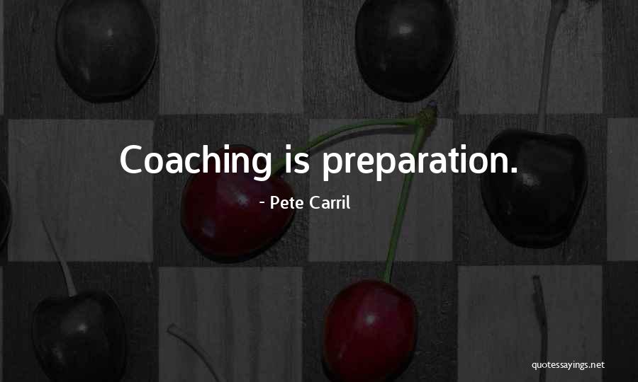 Galah Quotes By Pete Carril Galah Quotes By Pete Carril