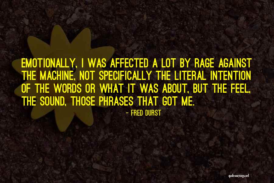 Galahad 3093 Quotes By Fred Durst Galahad 3093 Quotes By Fred Durst