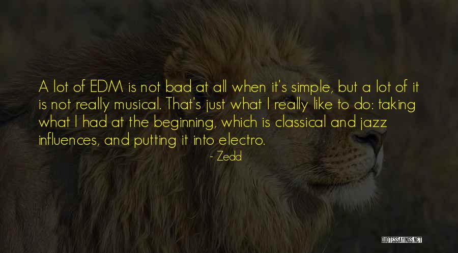 Galanodel Quotes By Zedd Galanodel Quotes By Zedd