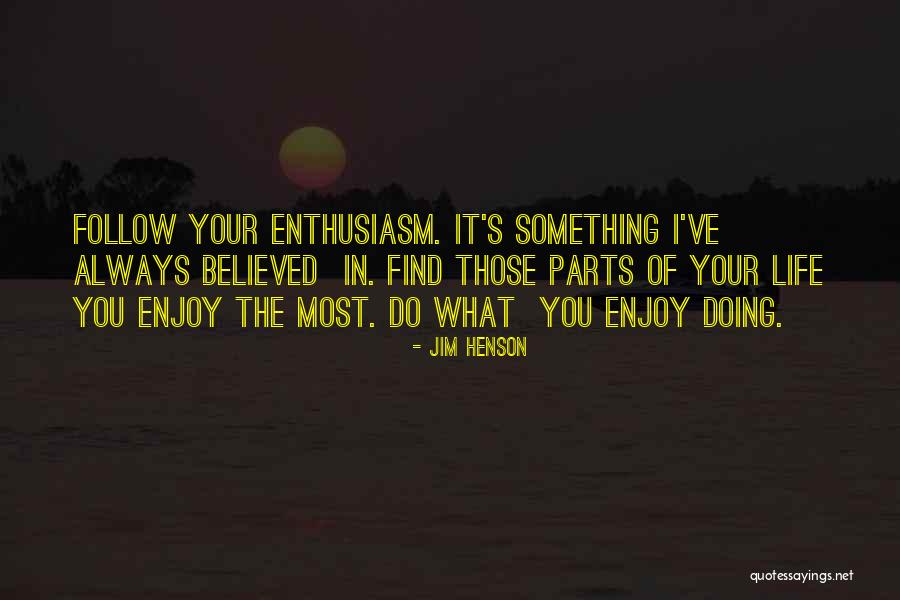 Galanos Family Dental Care Quotes By Jim Henson Galanos Family Dental Care Quotes By Jim Henson