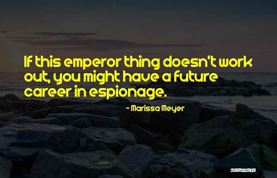 Galanterie Liberec Quotes By Marissa Meyer Galanterie Liberec Quotes By Marissa Meyer