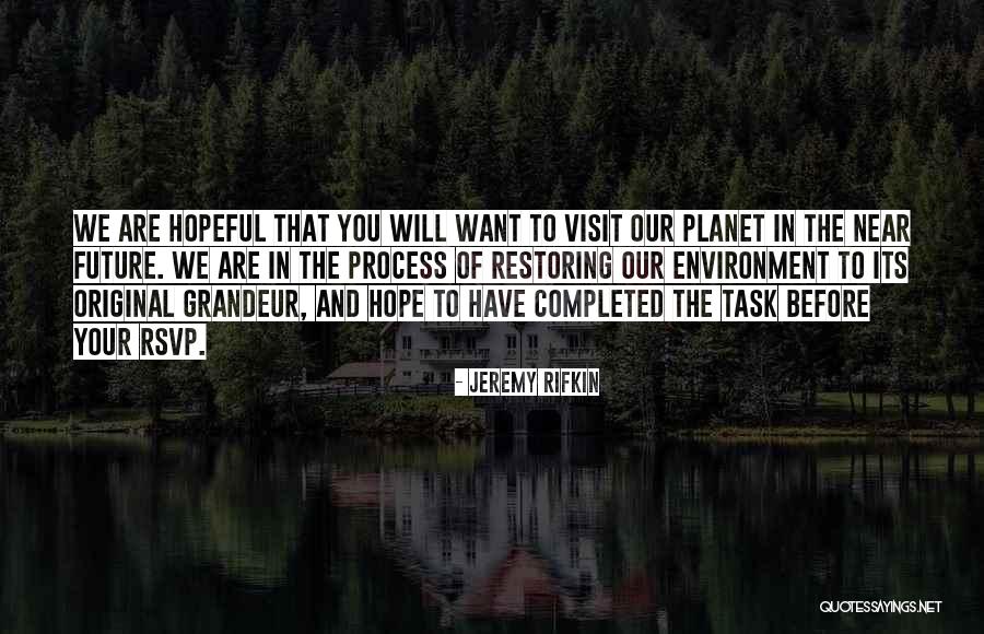 Galardis 30 Quotes By Jeremy Rifkin Galardis 30 Quotes By Jeremy Rifkin