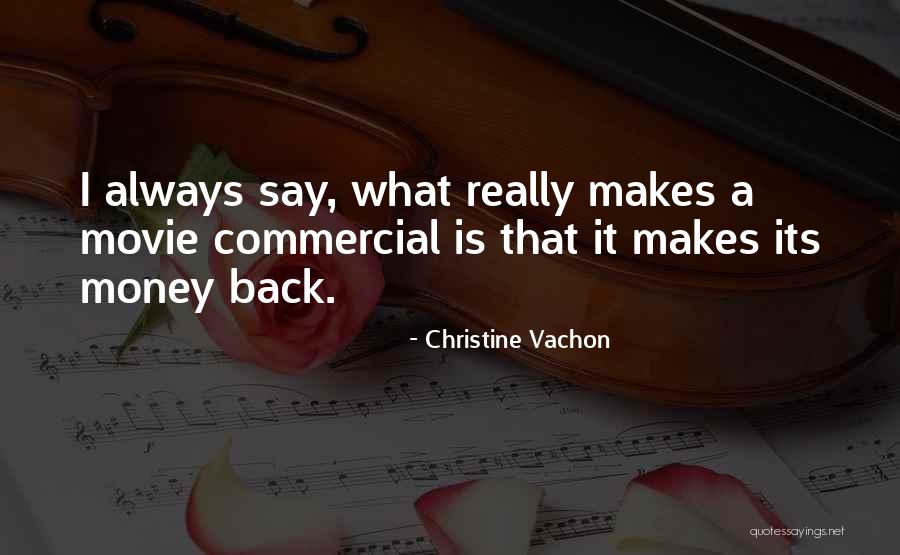 Galare Quotes By Christine Vachon Galare Quotes By Christine Vachon