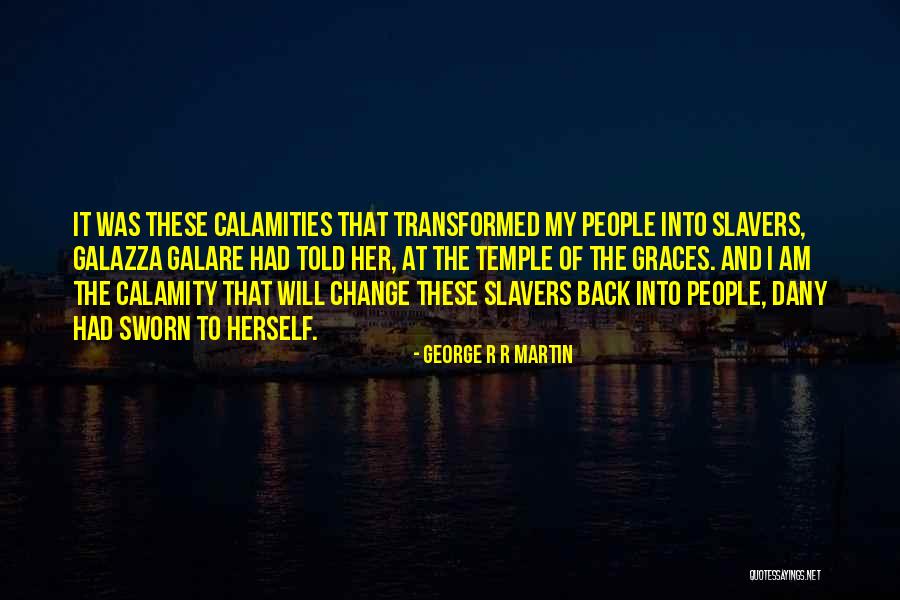 Galare Quotes By George R R Martin Galare Quotes By George R R Martin