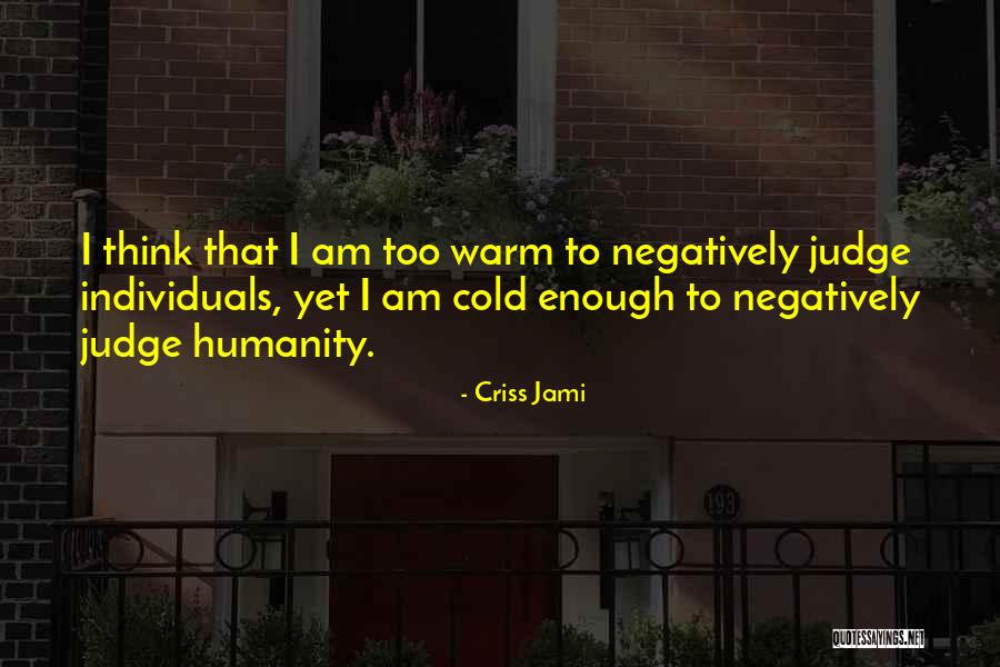 Galat Insaan Quotes By Criss Jami Galat Insaan Quotes By Criss Jami