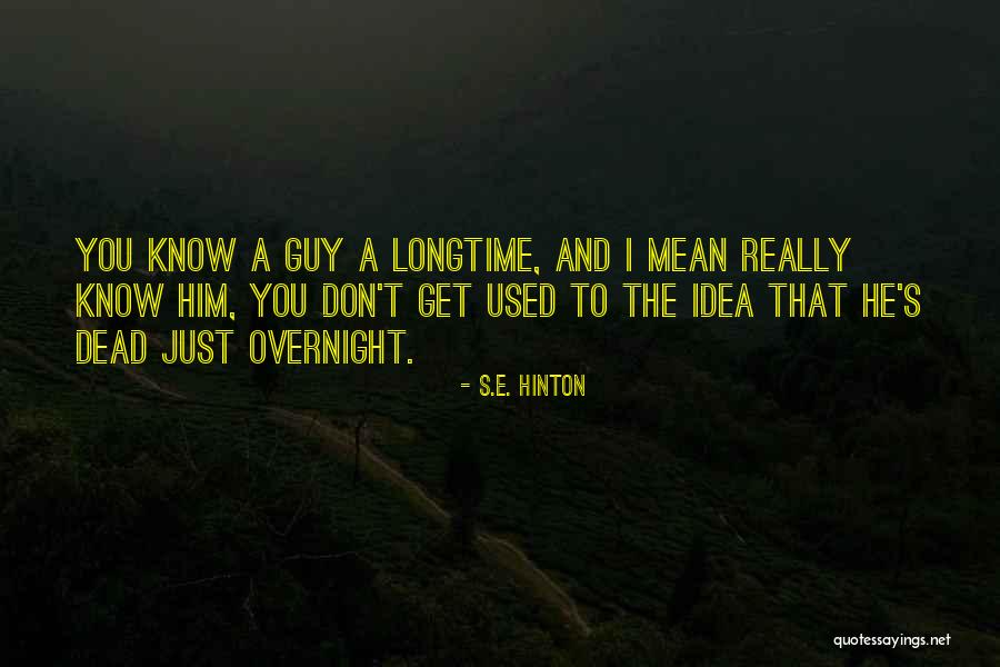 Galateausa Quotes By S.E. Hinton Galateausa Quotes By S.E. Hinton
