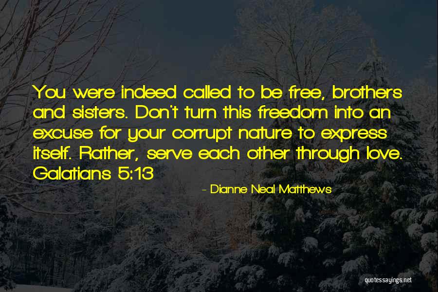 Galatians For You Quotes By Dianne Neal Matthews