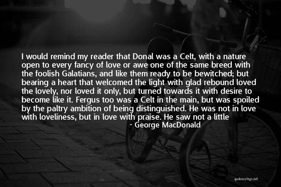 Galatians Quotes By George MacDonald Galatians Quotes By George MacDonald