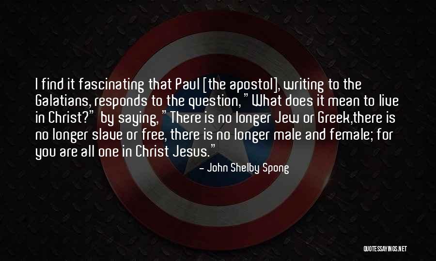 Galatians Quotes By John Shelby Spong Galatians Quotes By John Shelby Spong