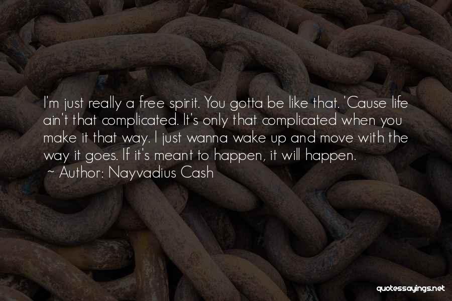 Galavant Song Quotes By Nayvadius Cash