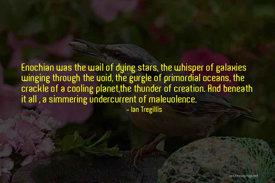 Galaxies And Stars Quotes By Ian Tregillis Galaxies And Stars Quotes By Ian Tregillis