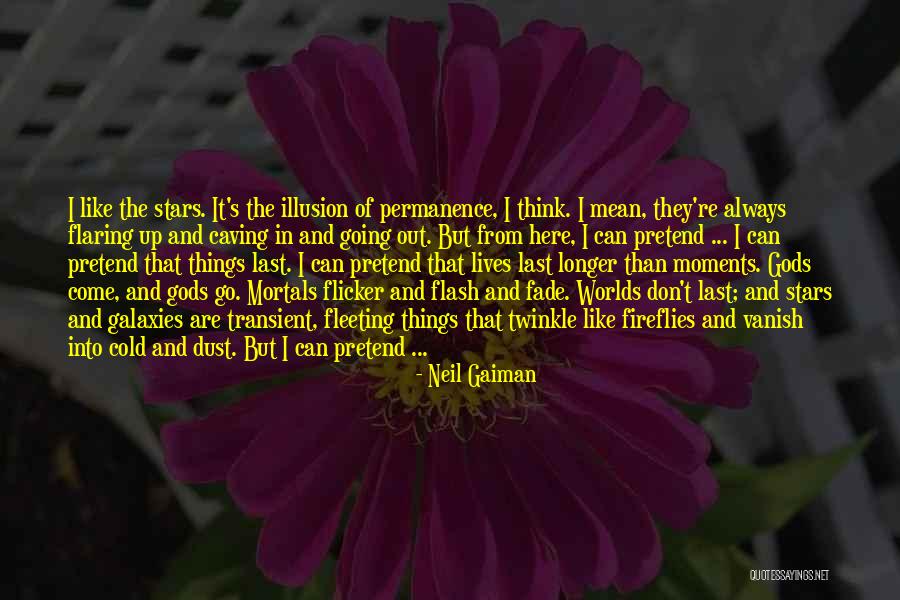 Galaxies And Stars Quotes By Neil Gaiman Galaxies And Stars Quotes By Neil Gaiman
