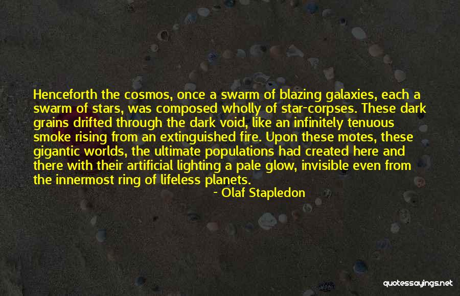 Galaxies And Stars Quotes By Olaf Stapledon Galaxies And Stars Quotes By Olaf Stapledon
