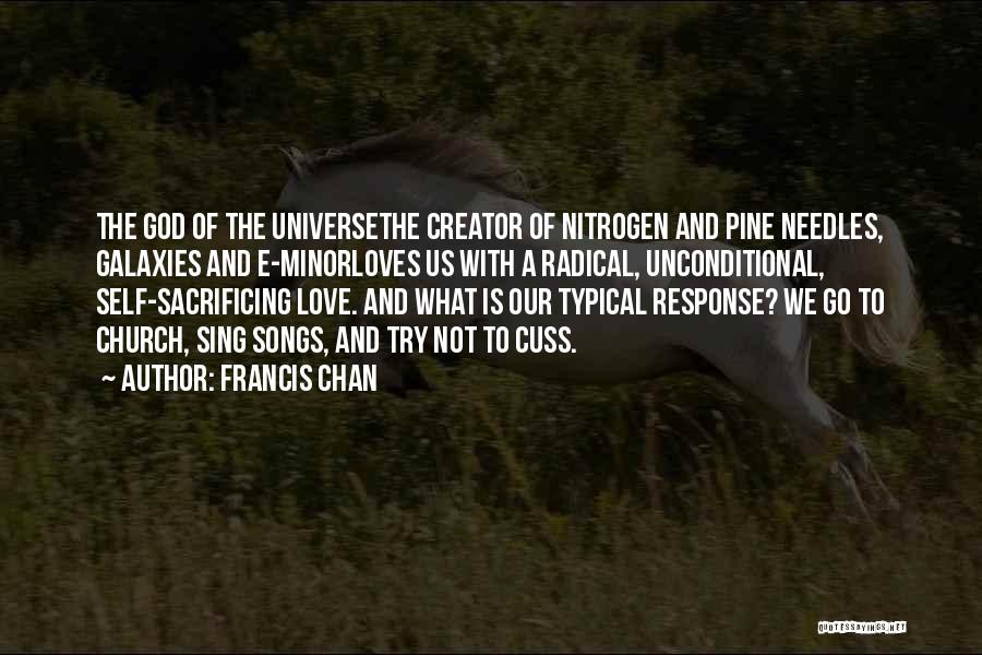 Galaxies Love Quotes By Francis Chan