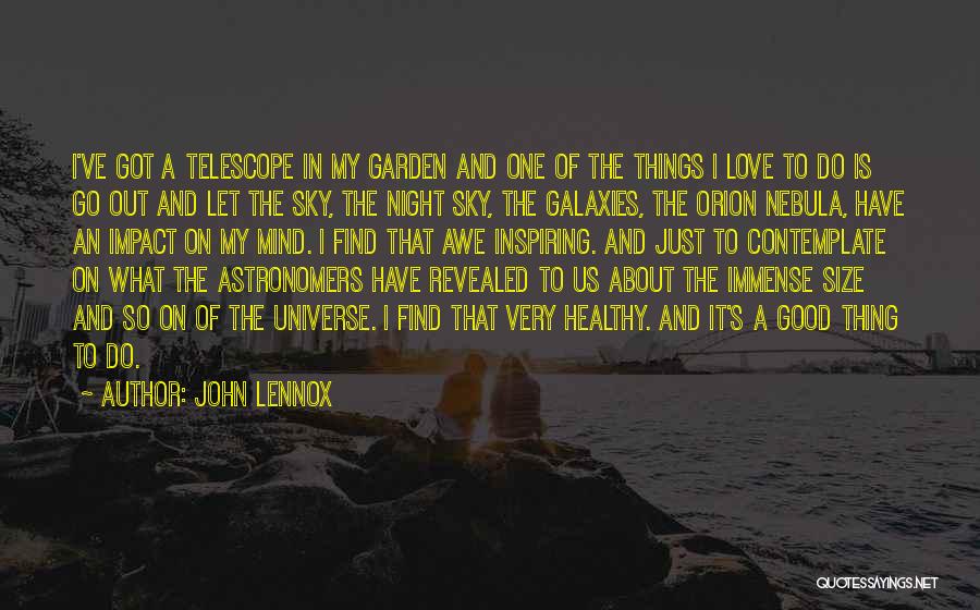 Galaxies Love Quotes By John Lennox