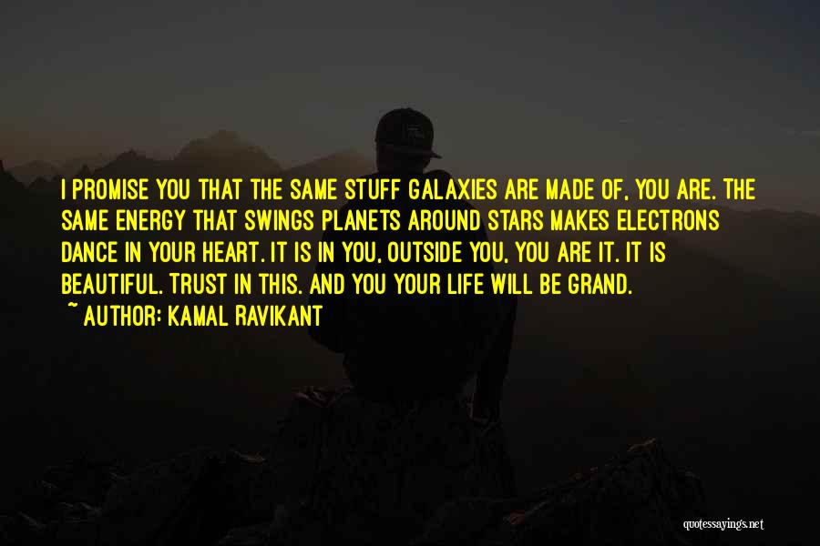 Galaxies Love Quotes By Kamal Ravikant