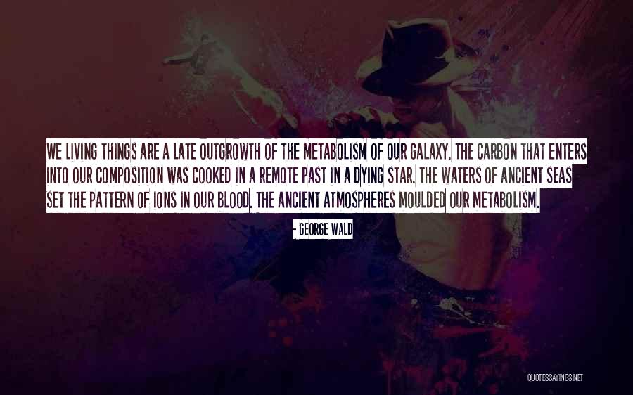 Galaxy And Co Quotes By George Wald Galaxy And Co Quotes By George Wald