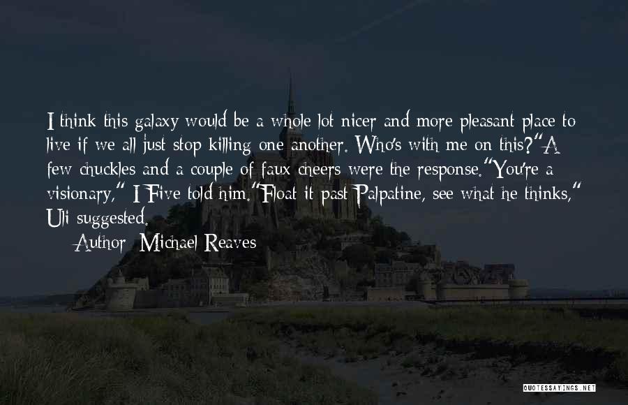 Galaxy And Star Quotes By Michael Reaves