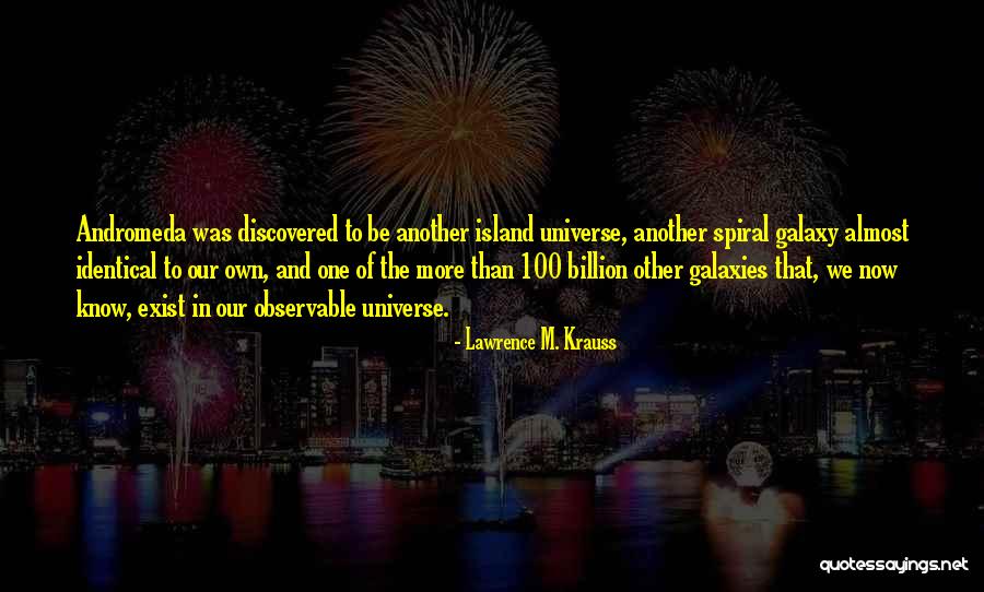 Galaxy Andromeda Quotes By Lawrence M. Krauss Galaxy Andromeda Quotes By Lawrence M. Krauss