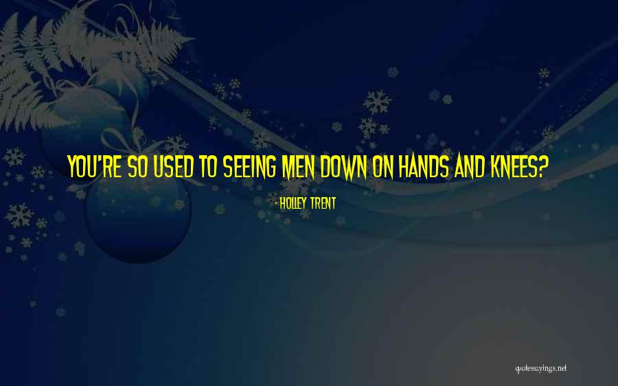 Galazka Po Quotes By Holley Trent Galazka Po Quotes By Holley Trent