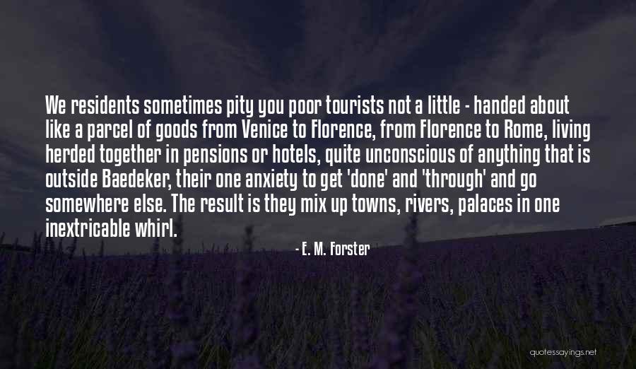 Galbadrakh Baramsai Quotes By E. M. Forster Galbadrakh Baramsai Quotes By E. M. Forster