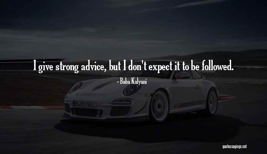 Galbert Drawsharp Quotes By Baba Kalyani Galbert Drawsharp Quotes By Baba Kalyani