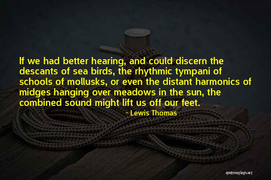 Galbert Drawsharp Quotes By Lewis Thomas Galbert Drawsharp Quotes By Lewis Thomas