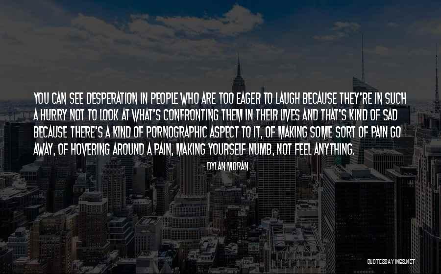 Galbert Road Quotes By Dylan Moran Galbert Road Quotes By Dylan Moran