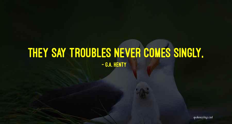 Galbo Twist Quotes By G.A. Henty Galbo Twist Quotes By G.A. Henty