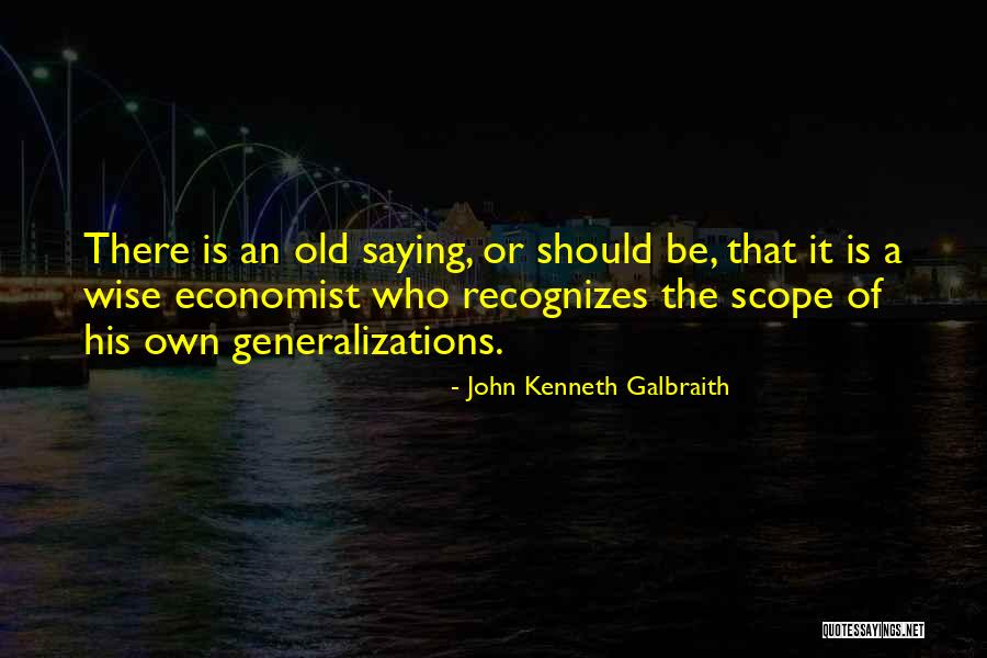 Galbraith Economist Quotes By John Kenneth Galbraith