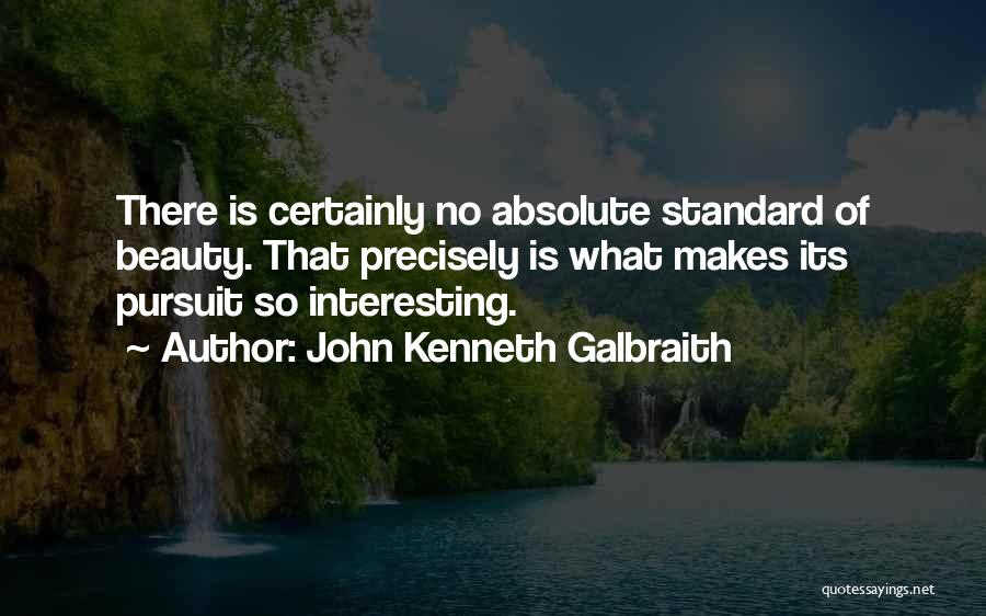 Galbraith Quotes By John Kenneth Galbraith