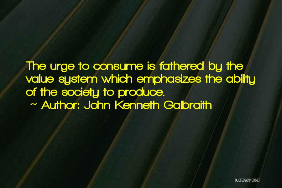 Galbraith Quotes By John Kenneth Galbraith