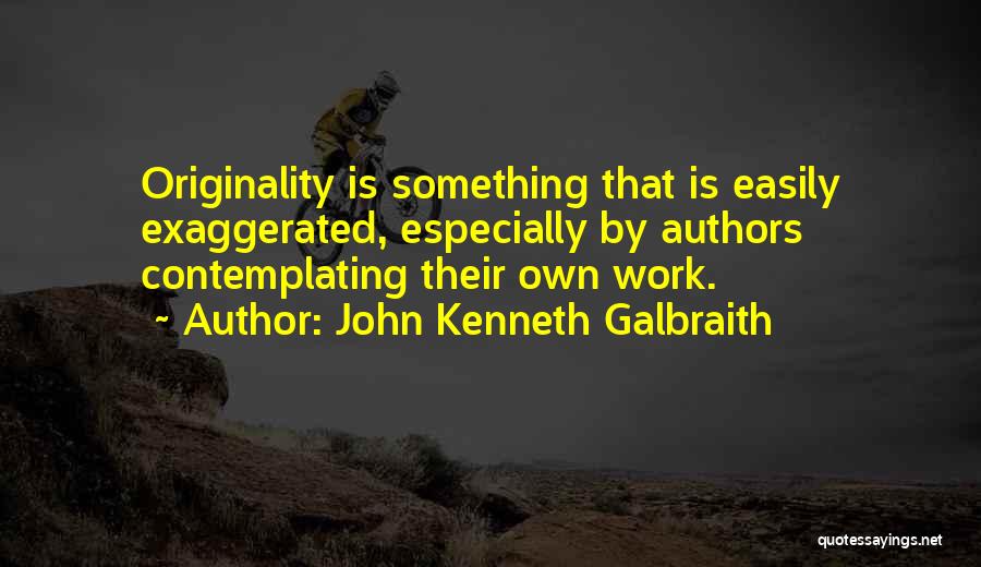 Galbraith Quotes By John Kenneth Galbraith