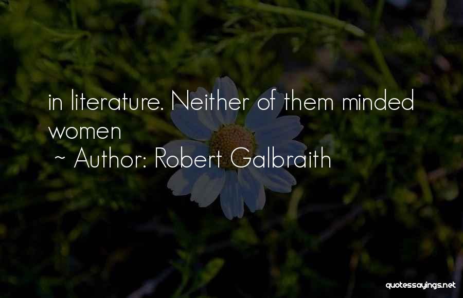 Galbraith Quotes By Robert Galbraith