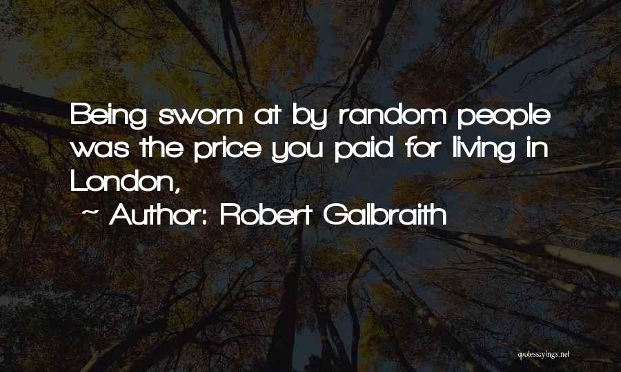 Galbraith Quotes By Robert Galbraith