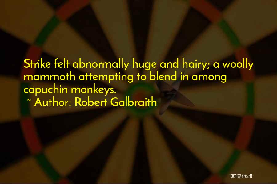 Galbraith Quotes By Robert Galbraith